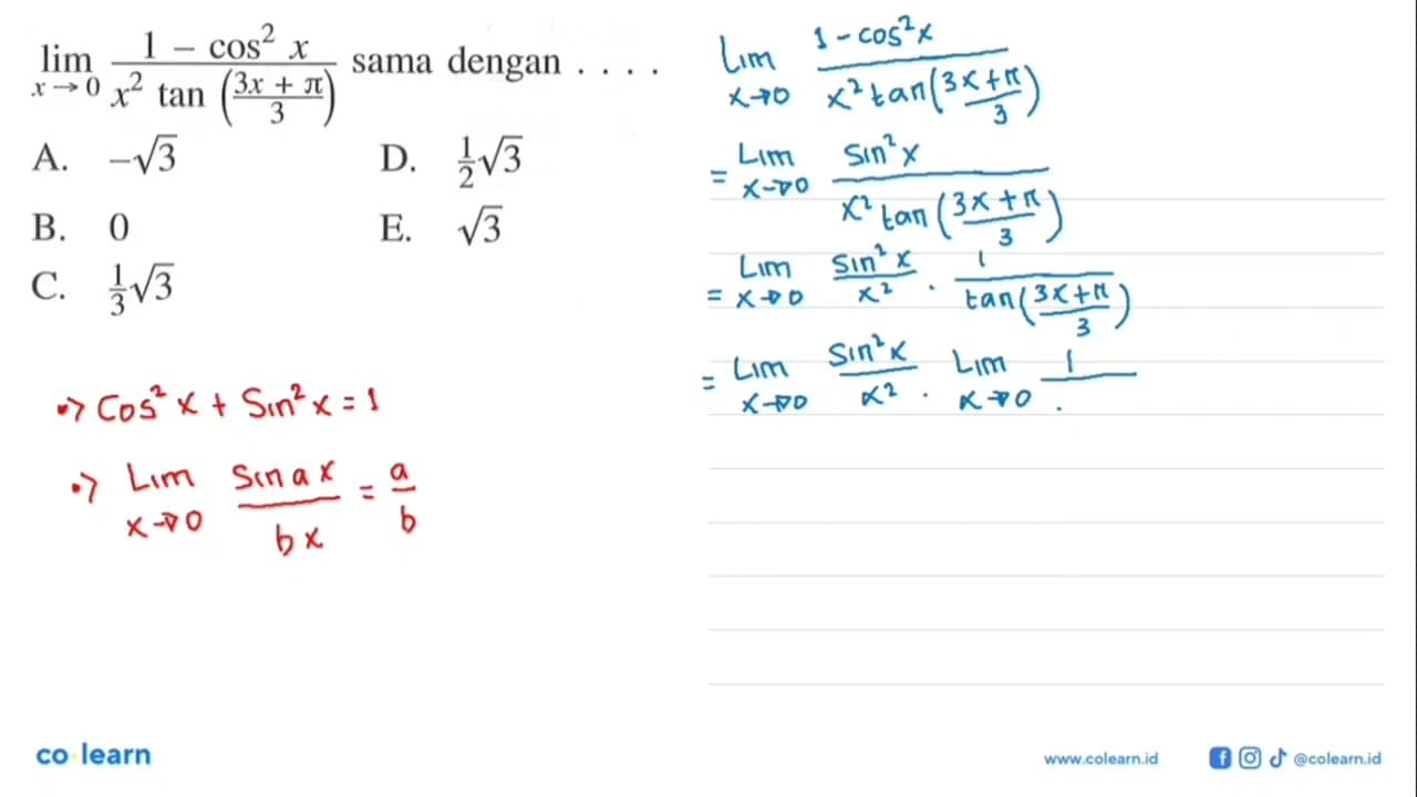 limit x->0 ((1-cos^2(x))/((x^2)tan((3x+pi)/3))) sama dengan