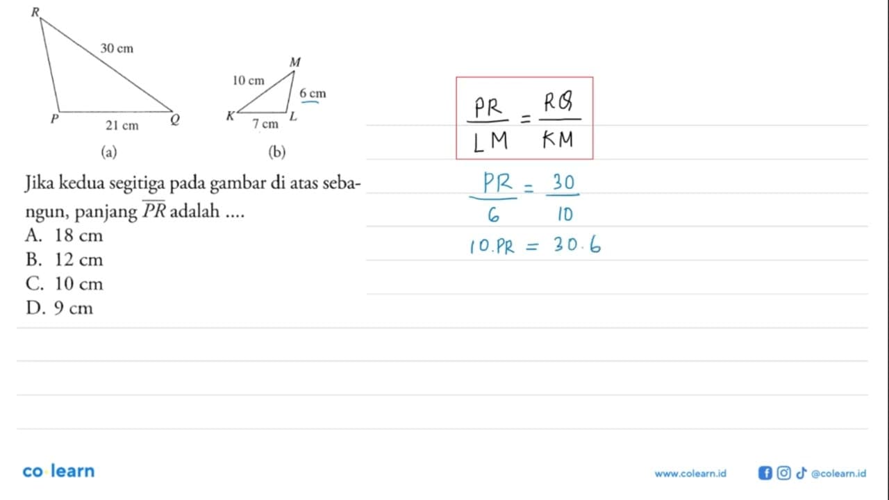 (a) 30 cm 21 cm (b) 10 cm 6 cm 7 cm Jika kedua segitiga