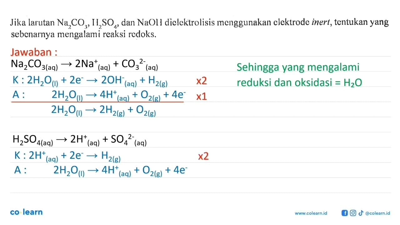 Jika larutan Na2CO3, H2SO4, dan NaOH dielektrolisis