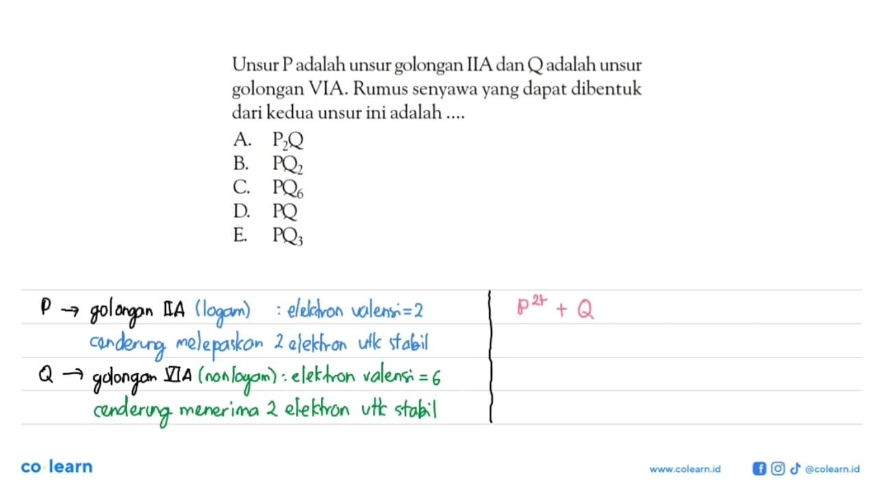 Unsur Padalah unsur golongan IIA dan Q adalah unsur