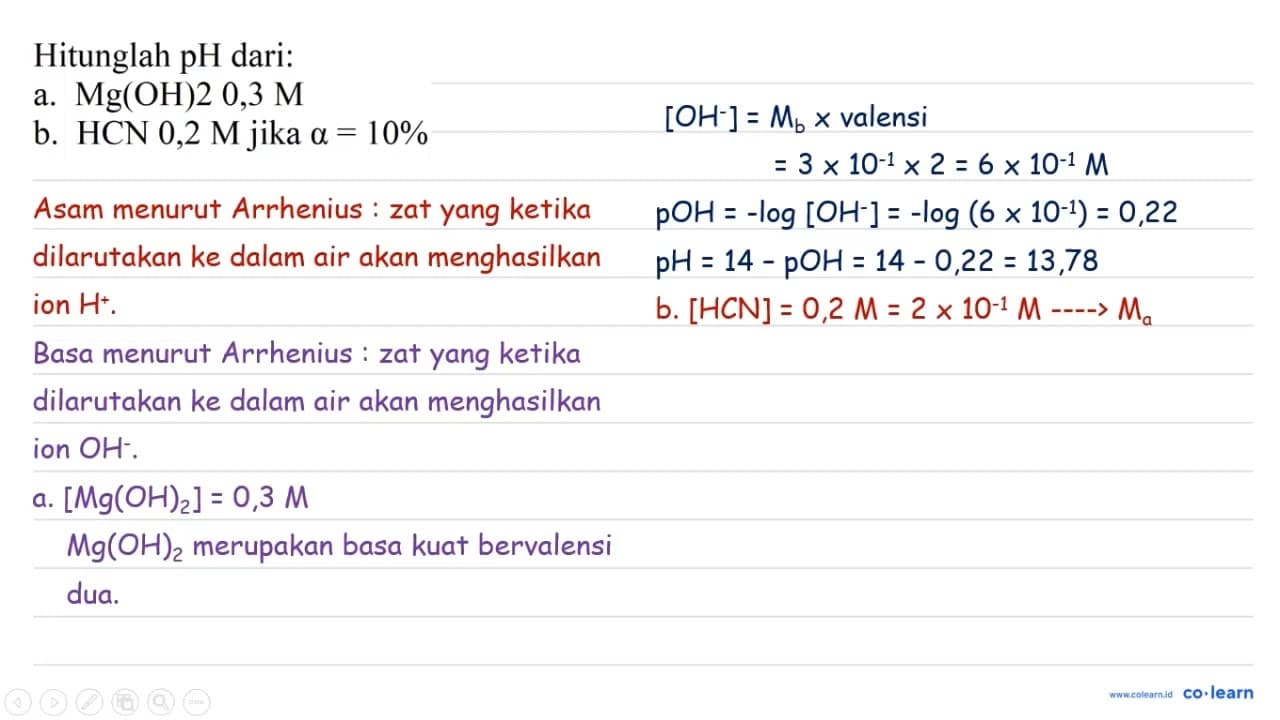 Hitunglah pH dari : a. Mg(OH)2 0,3 M b. HCN 0,2 M jika