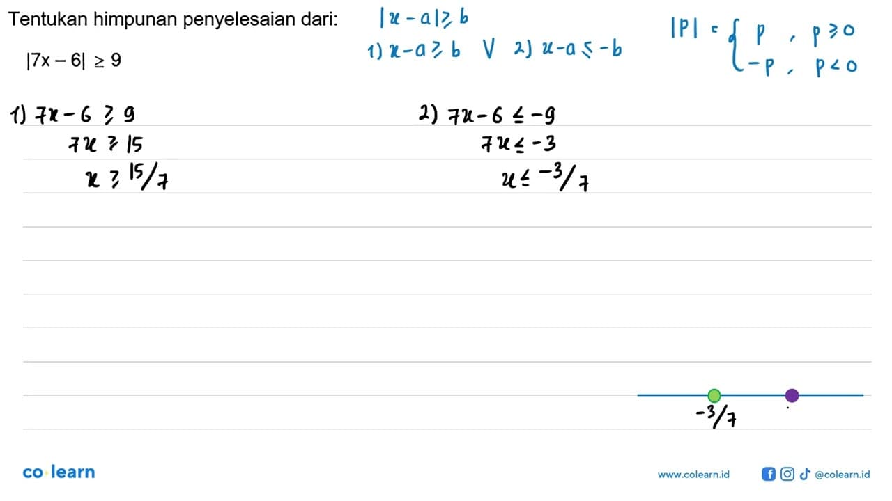 Tentukan himpunan penyelesaian dari |7x-6|>=9