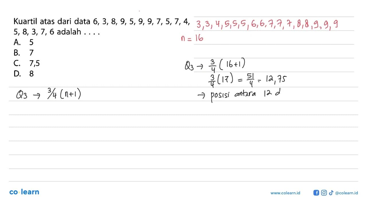 Kuartil atas dari data 6,3,8,9,5,9,9,7,5,7,4,5,8,3,7,6