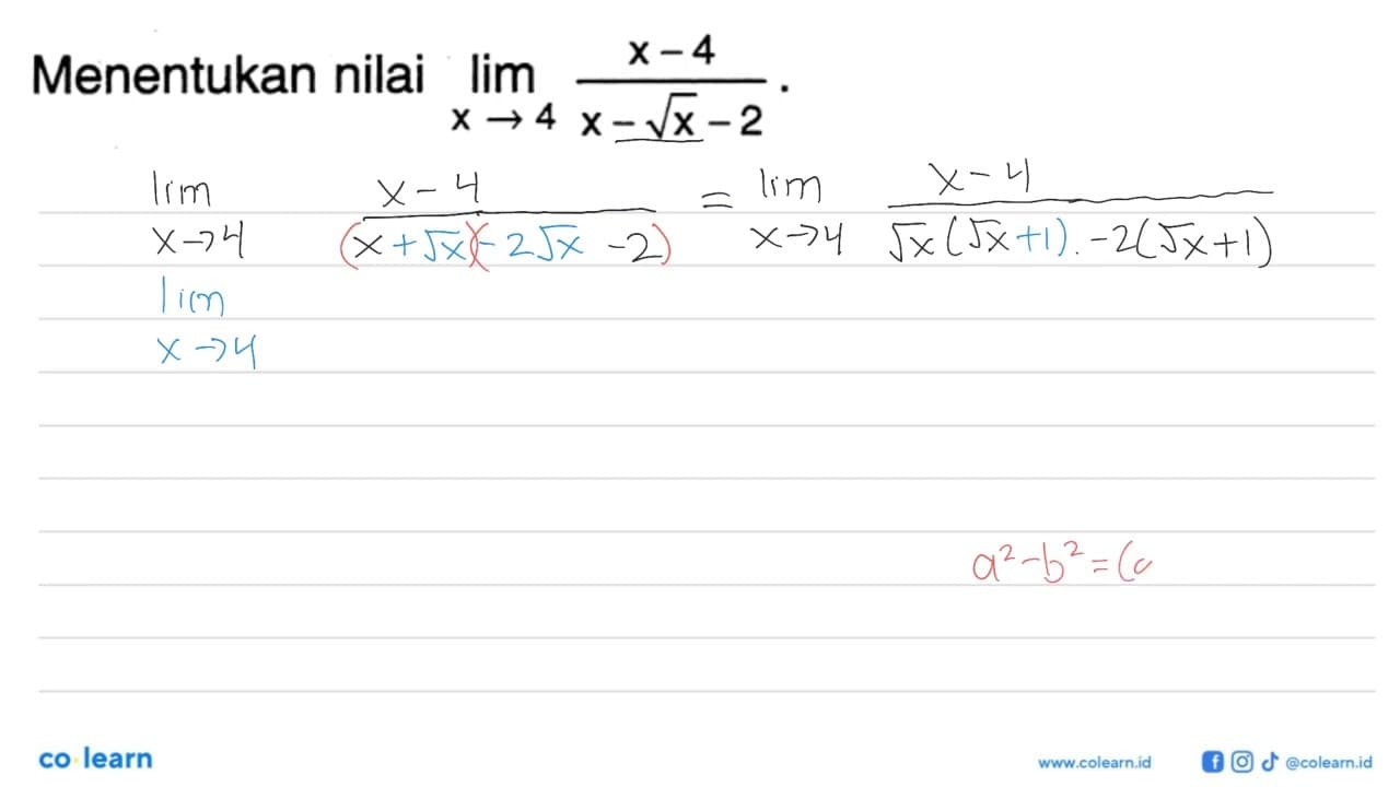 Menentukan nilai limit x->4 (x-4)/(x-akar(x)-2) .