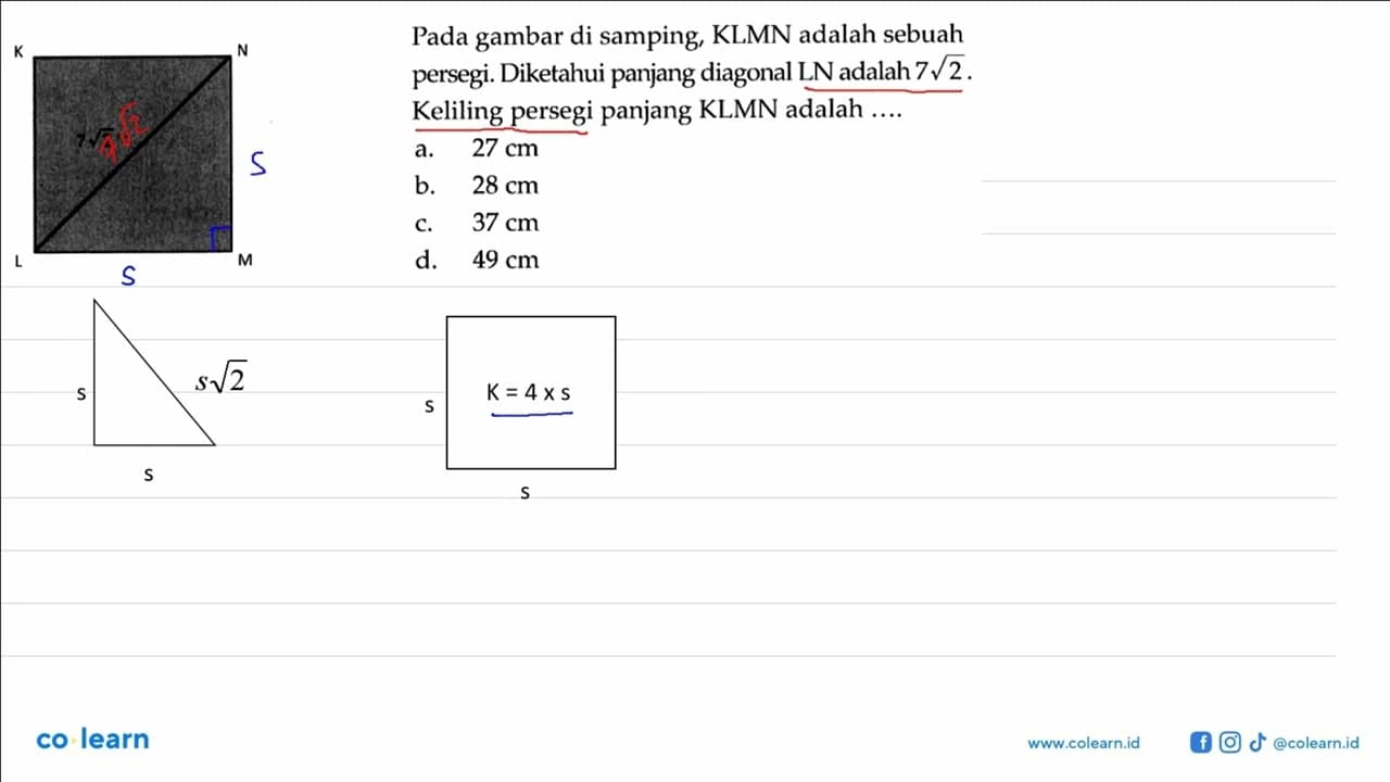 Pada gambar di samping, KLMN adalah sebuah persegi.