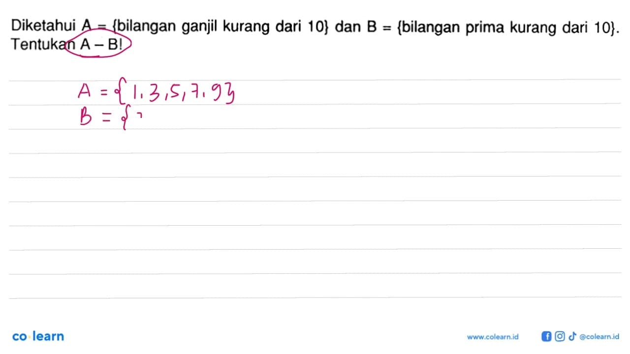 Diketahui A = {bilangan ganjil kurang dari 10} dan B =