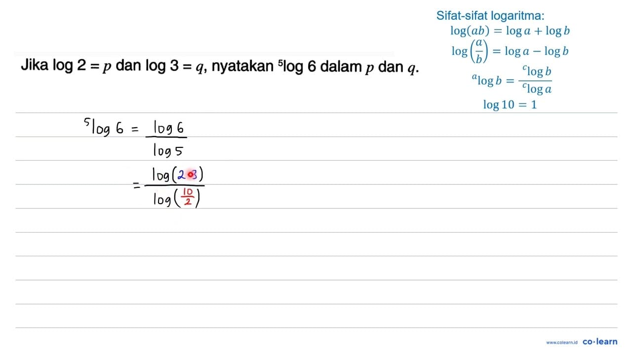 Jika log 2=p dan log 3=q , nyatakan 5 log 6 dalam p dan q .