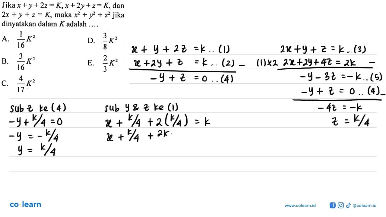 Jika x+y+2z=K, x+2y+z=K, dan 2x+y+z=K, maka x^2+y^2+z^2