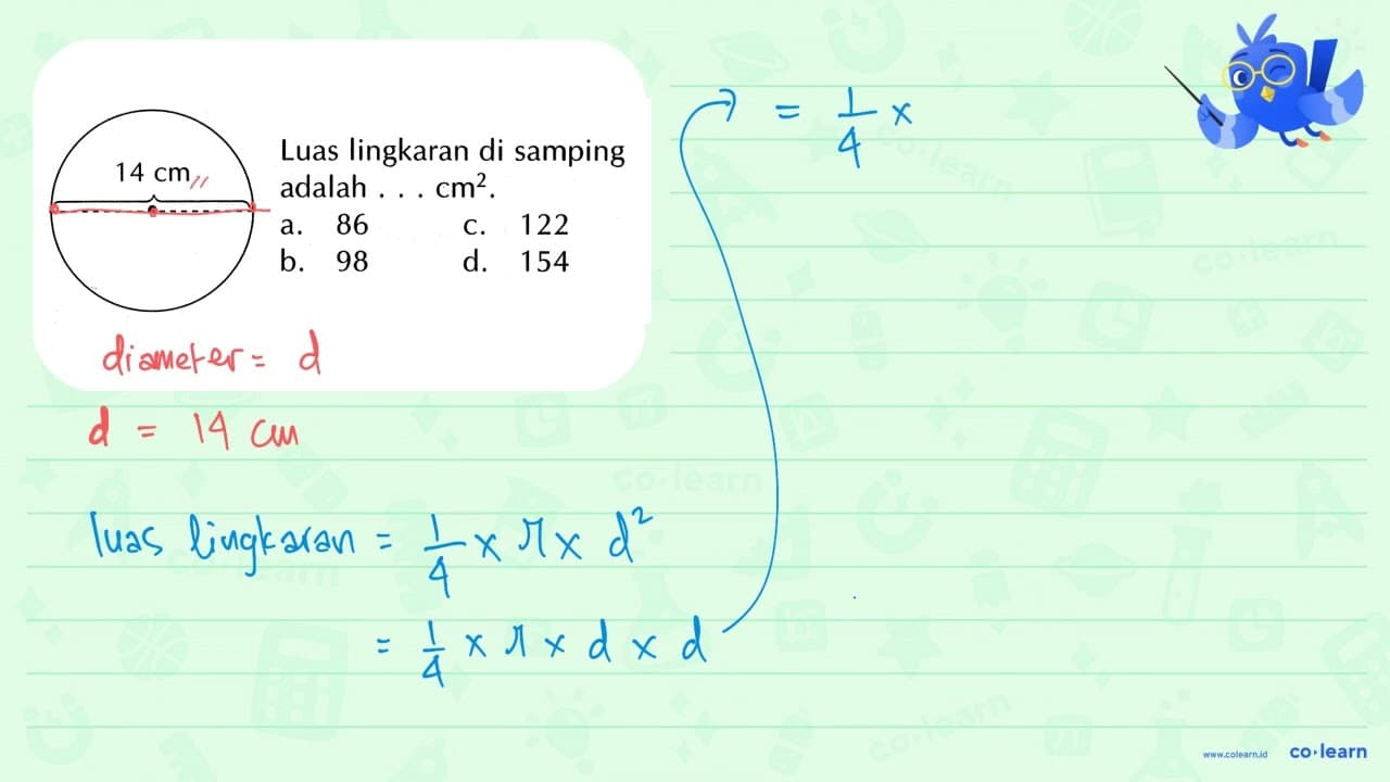 Luas lingkaran di samping adalah . . . cm^2.