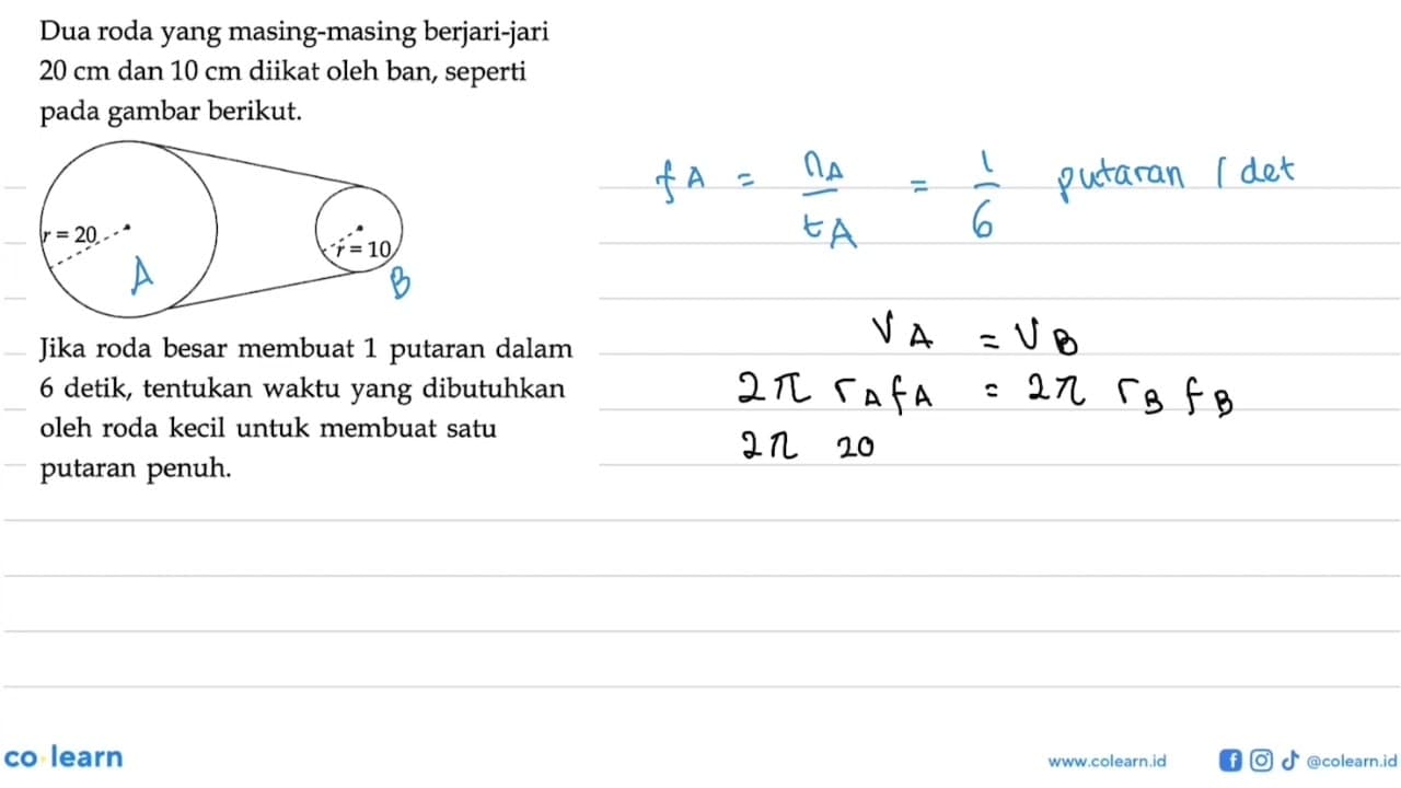 Dua roda yang masing-masing berjari-jari 20 cm dan 10 cm