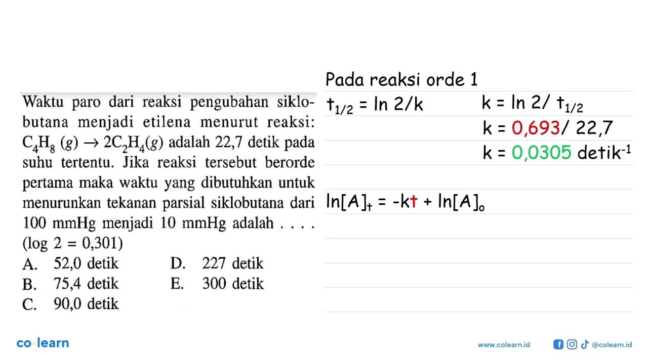 Waktu paro dari reaksi pengubahan siklobutana menjadi