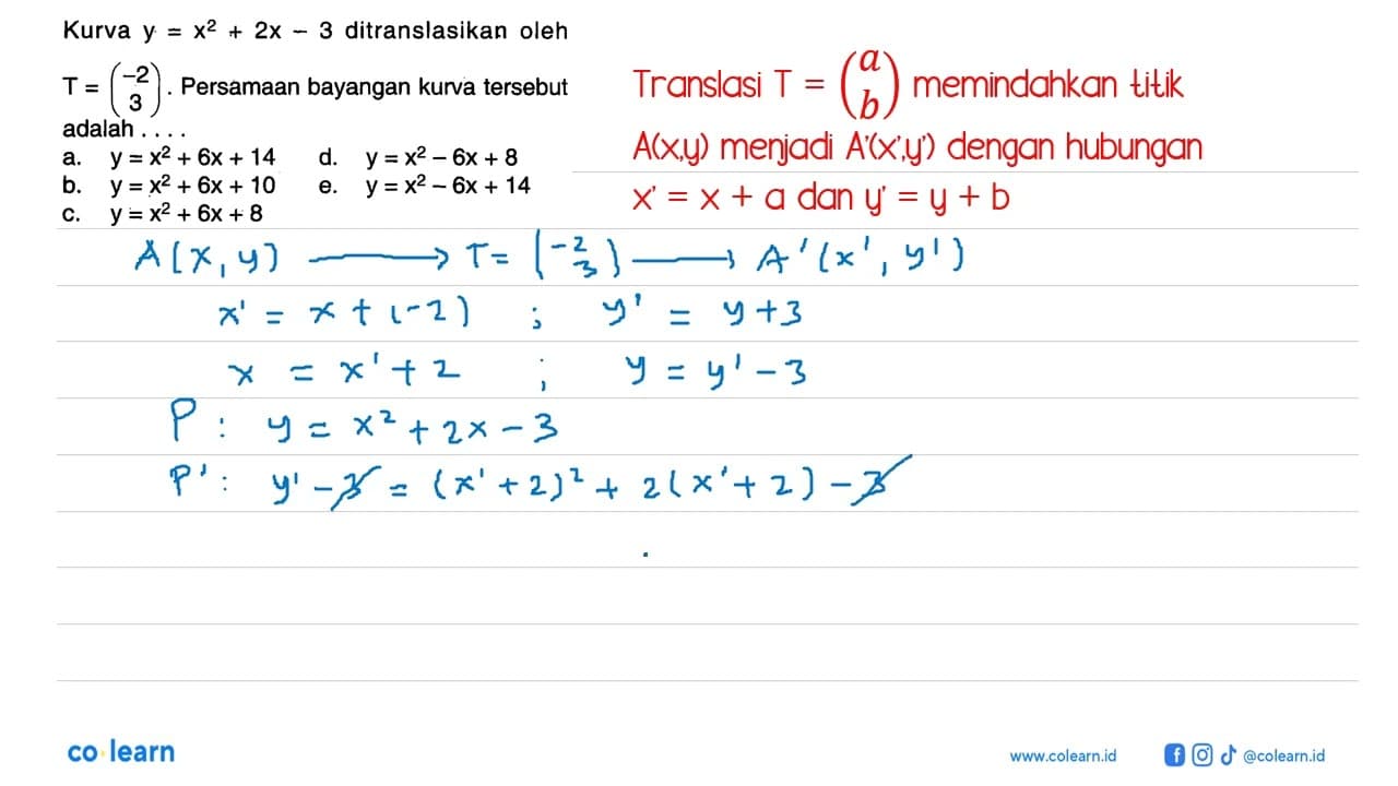 Kurva y=x^2+2x-3 ditranslasikan oleh T=(-2 3). Persamaan