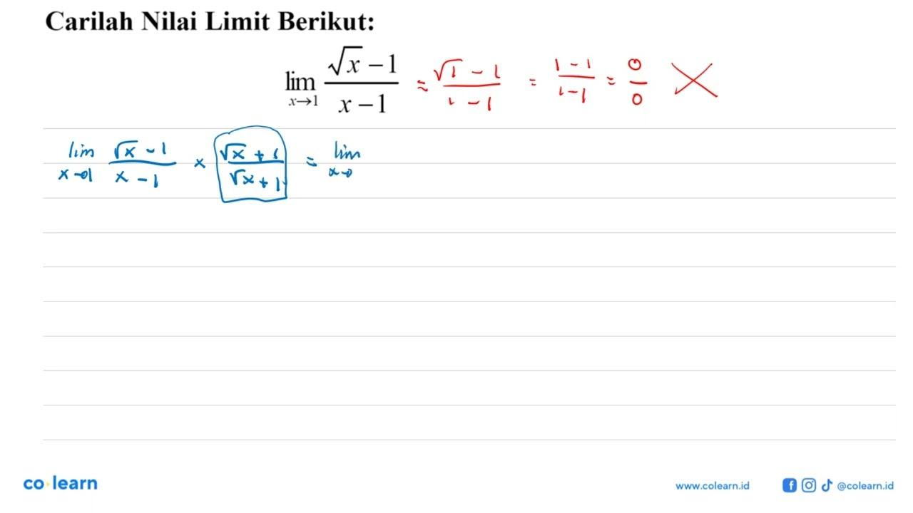 Carilah Nilai Limit Berikut: lim x->1 (akar(x)-1)/(x-1)