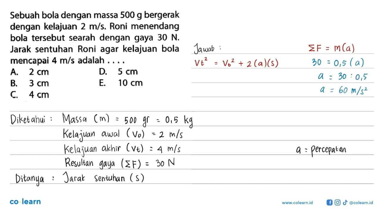 Sebuah bola dengan massa 500 g bergerak dengan kelajuan 2