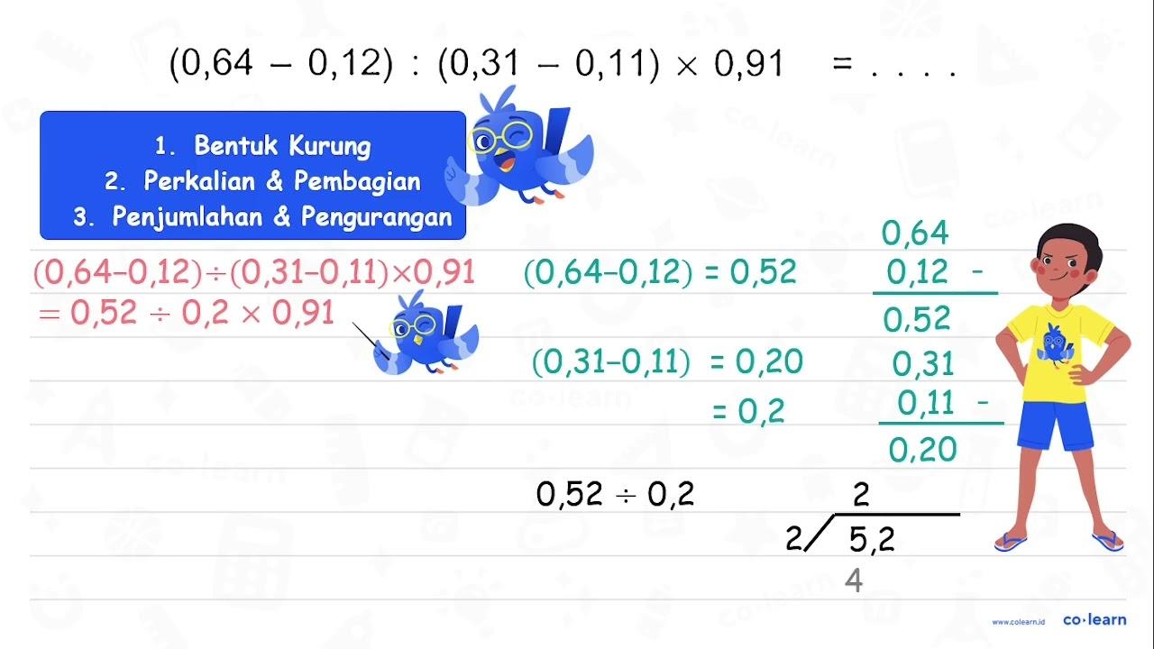 Kerjakan sesuai urutan operasi! (0,64-0,12):(0,31-0,11) x