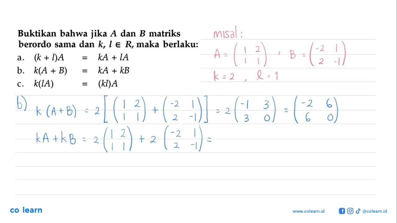 Buktikan bahwa jika A dan B matriks berordo sama dan k,l e