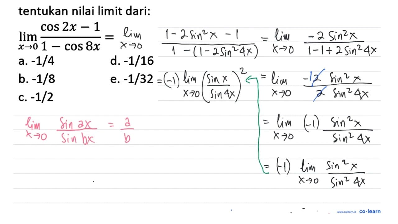 tentukan nilai limit dari: lim _(x -> 0) (cos 2 x-1)/(1-cos