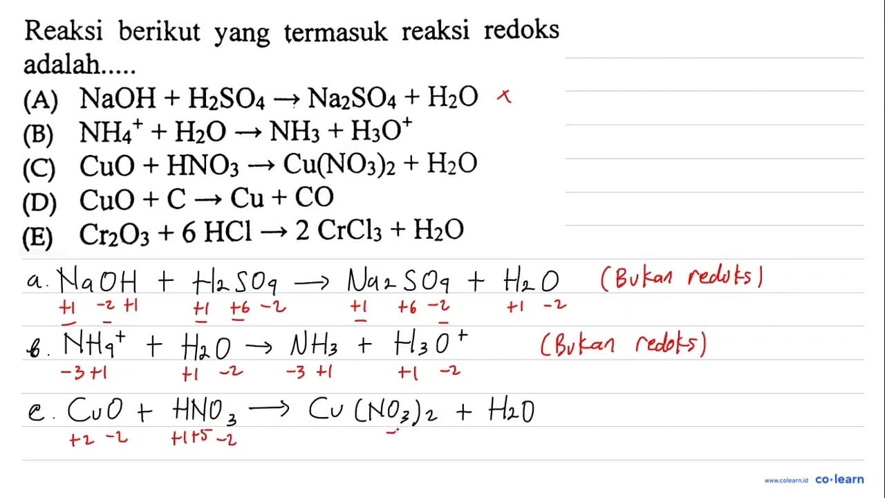 Reaksi berikut yang termasuk reaksi redoks adalah ... (A)