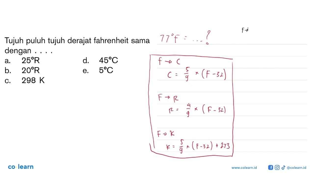 Tujuh puluh tujuh derajat fahrenheit sama dengan . . . .