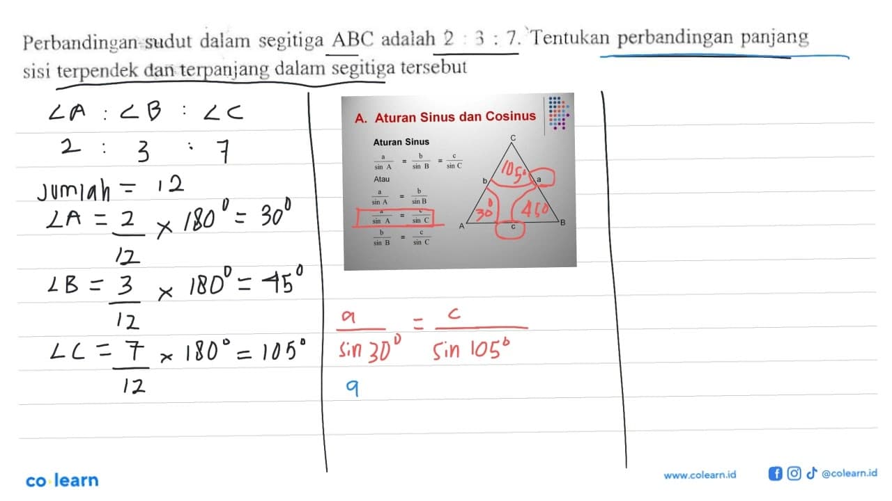 Perbandingan sudut dalam segitiga ABC adalah 2:3:7.