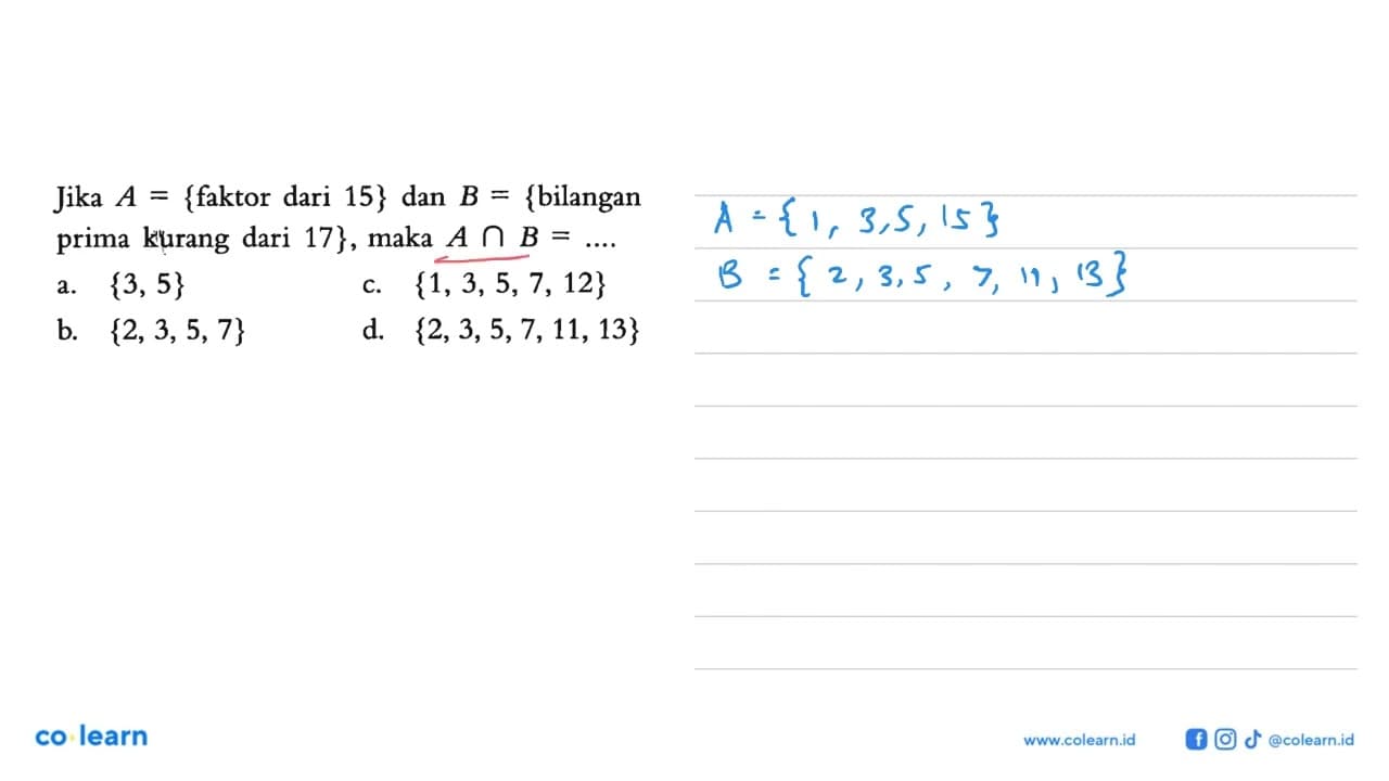 Jika A = {faktor dari 15} dan B = {bilangan kurang dari