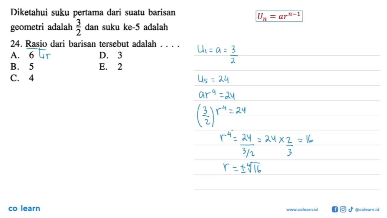 Diketahui suku pertama dari suatu barisan geometri adalah