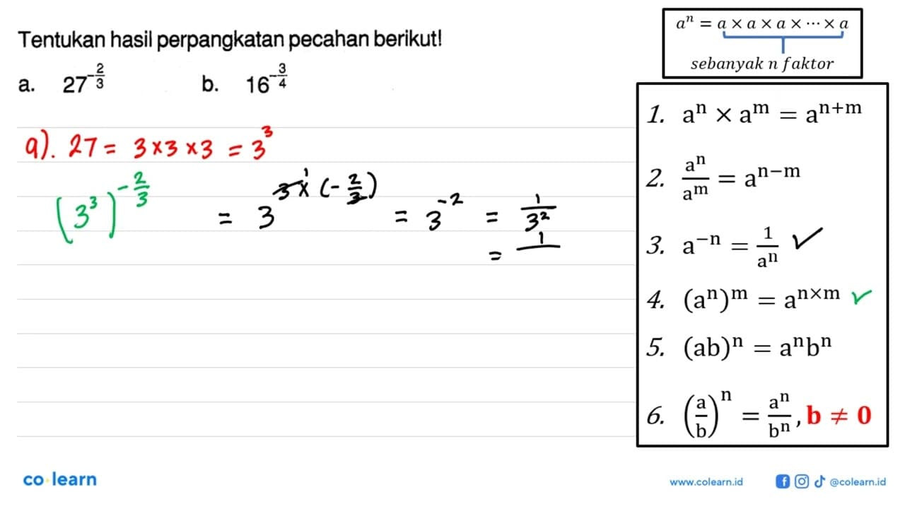 Tentukan hasil perpangkatan pecahan berikut! a. 27^(-2/3)