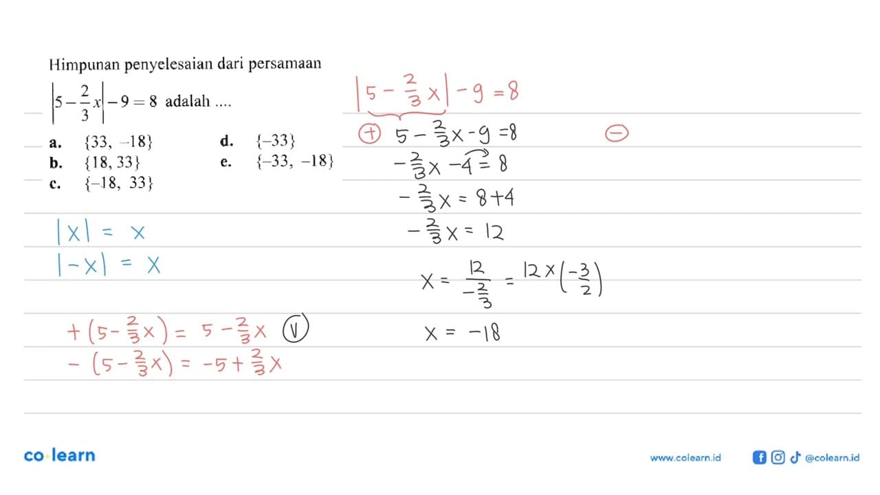 Himpunan penyelesaian dari persamaan |5- 2x/3|-9 = 8 adalah