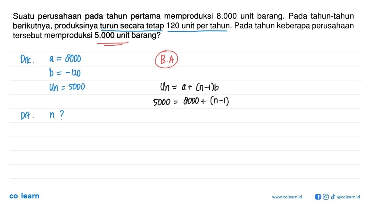 Suatu perusahaan pada tahun pertama memproduksi 8.000 unit