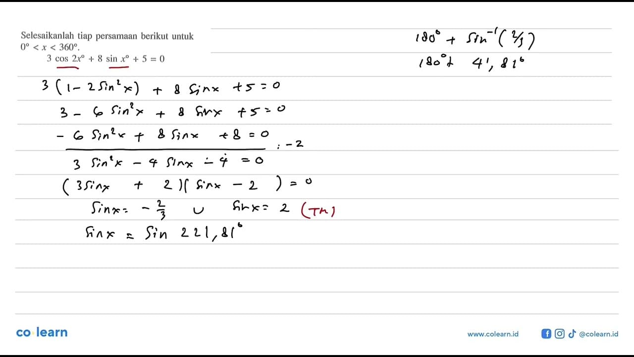 Selesaiakanlah tiap persamaan berikut untuk 0<x<360 3cos