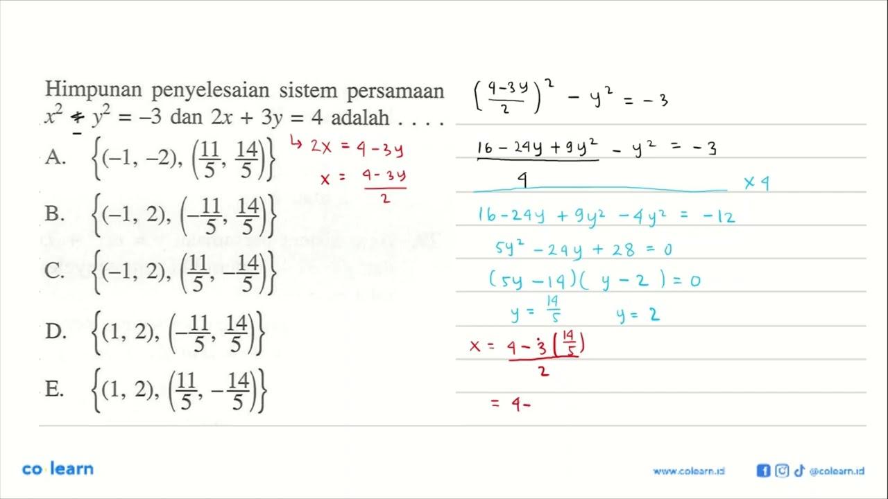 Himpunan penyelesaian sistem persamaan x^2+y^2=-3 dan