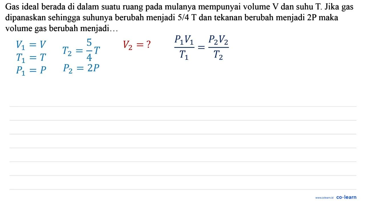 Gas ideal berada di dalam suatu ruang mulanya mempunyai