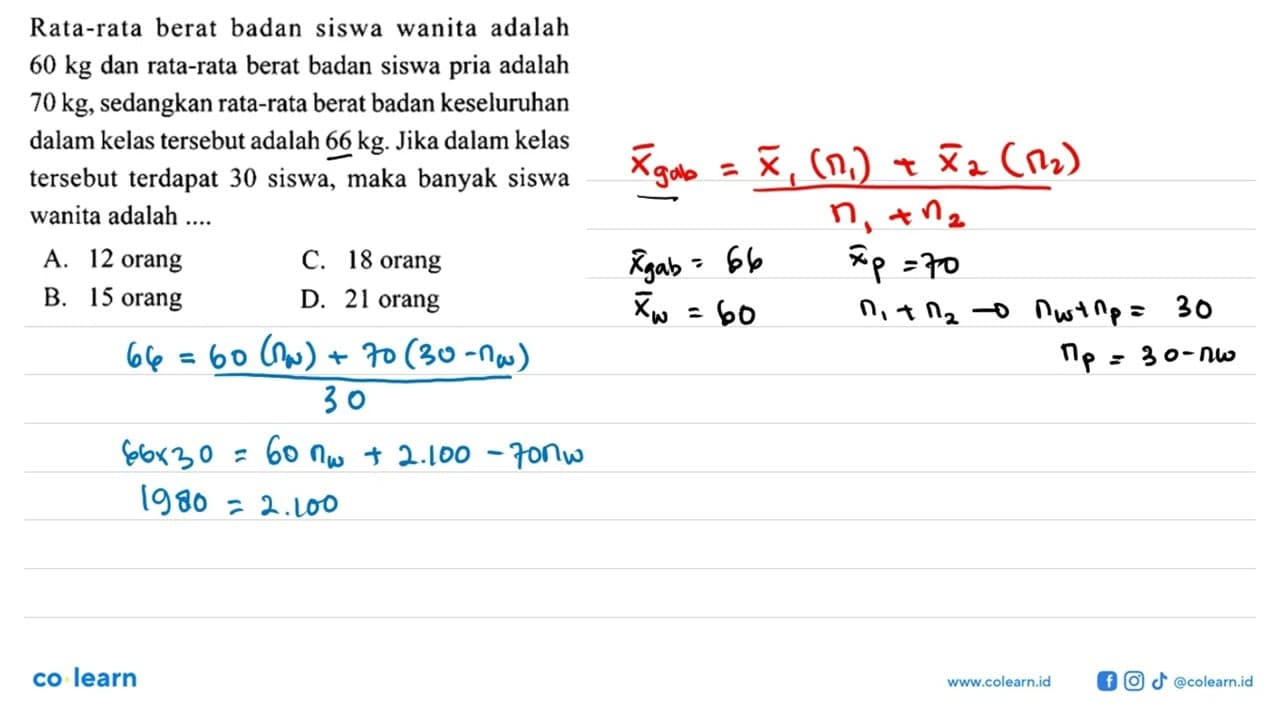 Rata-rata berat badan siswa wanita adalah 60 kg dan