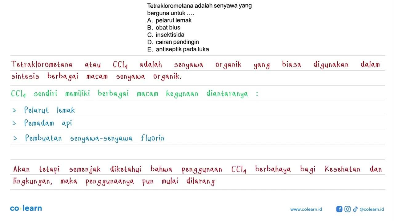 Tetraklorometana adalah senyawa yang berguna untuk ....