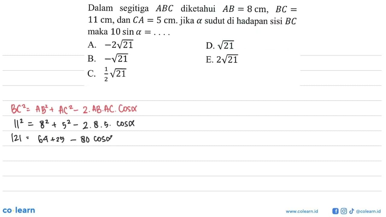 Dalam segitiga ABC diketahui AB=8 cm, BC=11 cm, dan CA=5