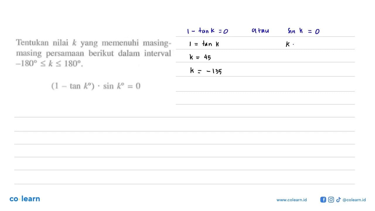 Tentukan nilai k yang memenuhi (1-tan k).sin k=0, dalam