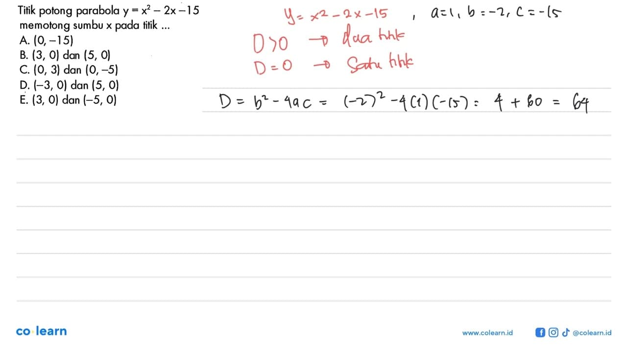 Titik potong parabola y=x^2-2x-15 memotong sumbu x pada