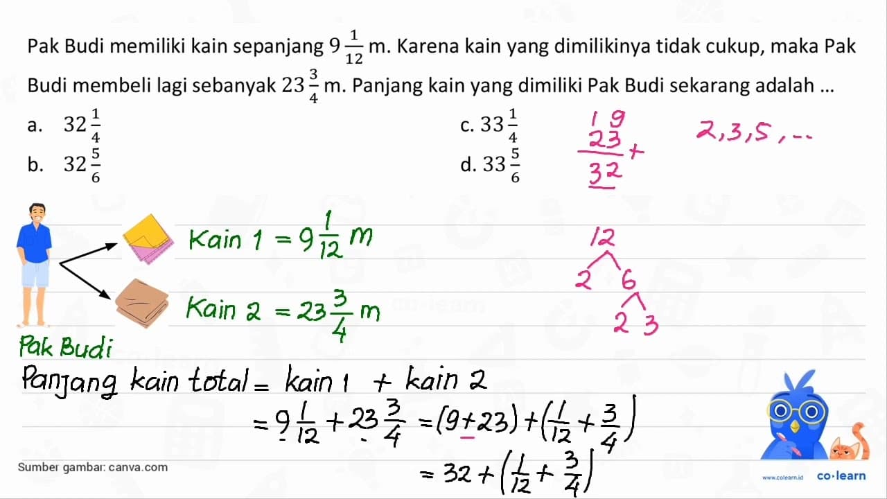 Pak Budi memiliki kain sepanjang 9 1/12 m. Karena kain yang