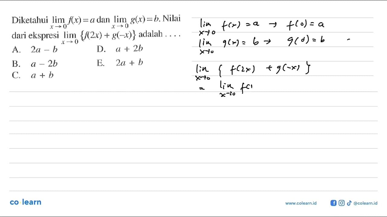 Diketahui limx->0 f(x) =a dan limx->0 g(x) =b. Nilai dari