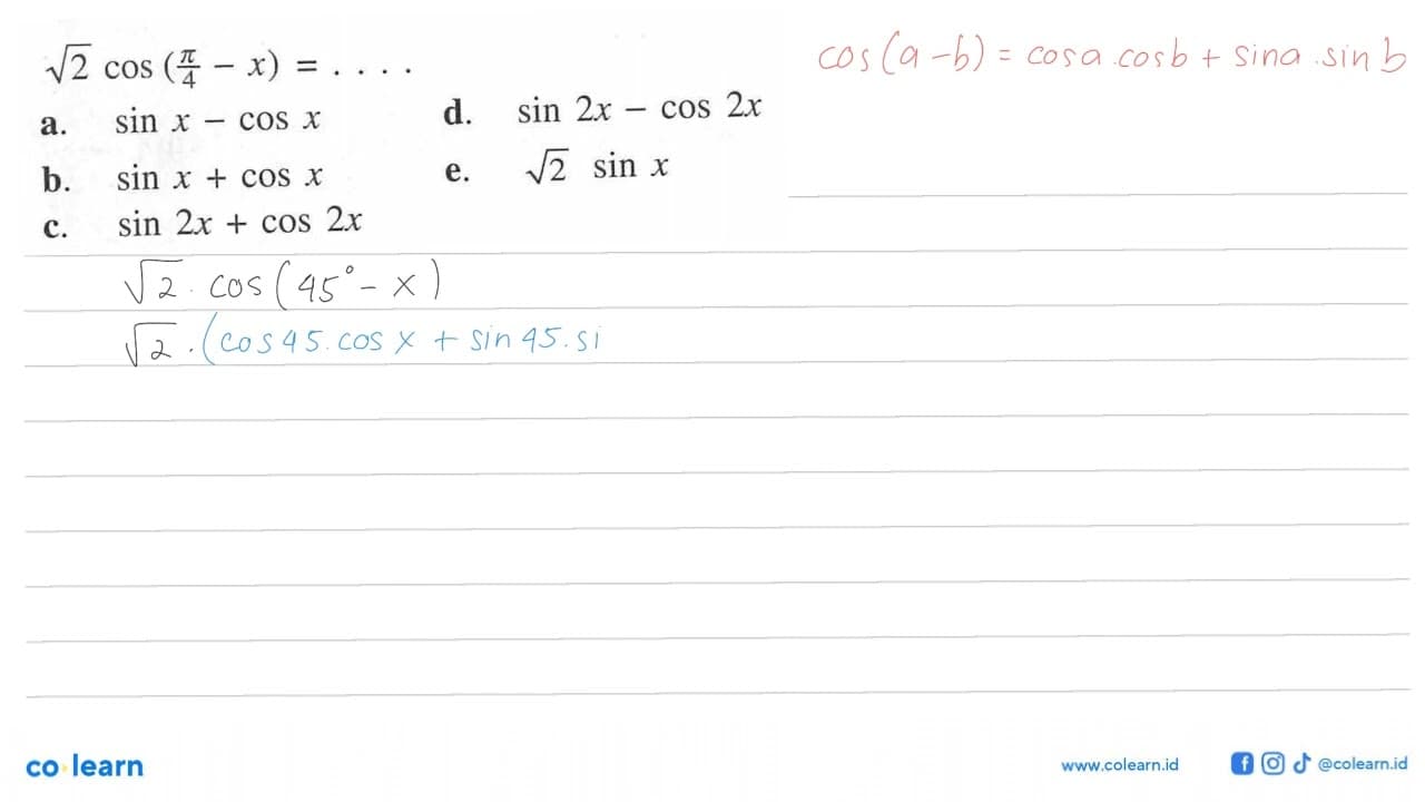 akar(2) cos (pi/4-x) =