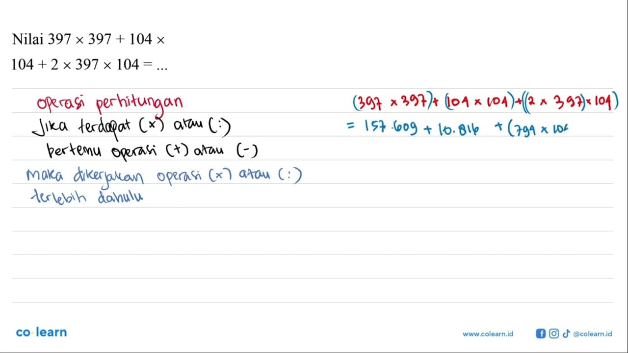 Nilai 397 x 397 + 104 x 104 + 2 x 397 x 104 = ...