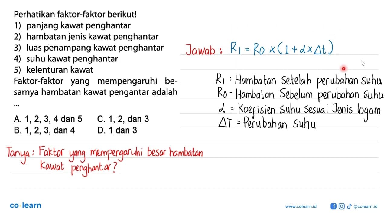 Perhatikan faktor-faktor berikut! 1) panjang kawat