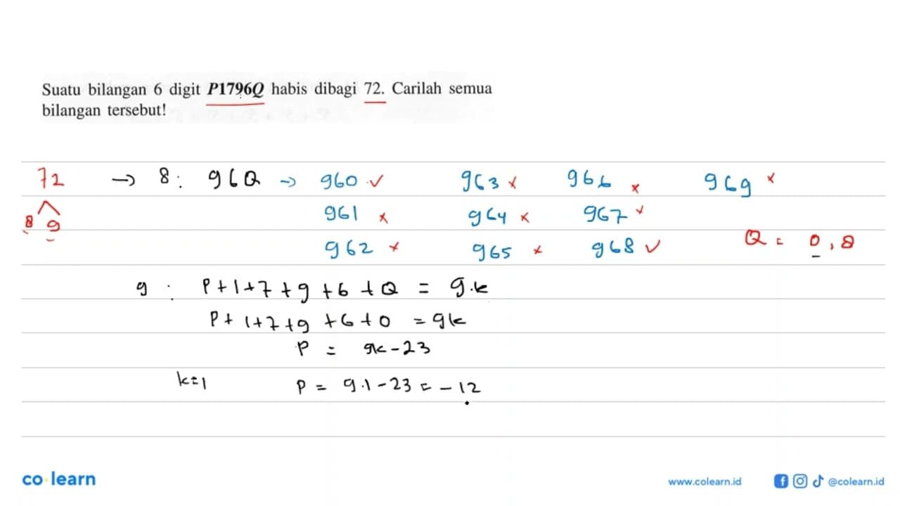 Suatu bilangan 6 digit P1796Q habis dibagi 72. Carilah