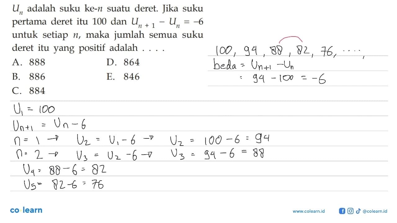 Un adalah suku ke- n suatu deret. Jika suku pertama deret