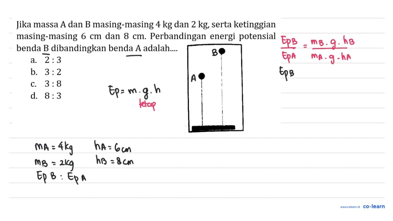 Jika massa A dan B masing-masing 4 kg dan 2 kg , serta