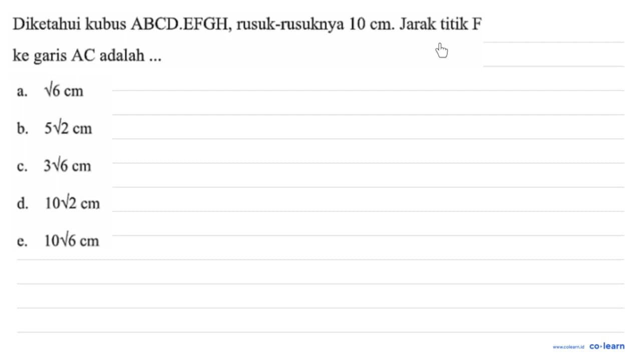 Diketahui kubus ABCD.EFGH, rusuk-rusuknya 10 cm. Jarak