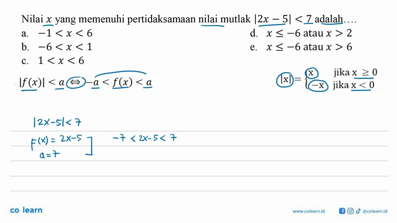 Nilai x yang memenuhi pertidaksamaan nilai mutlak |2x-5|<7