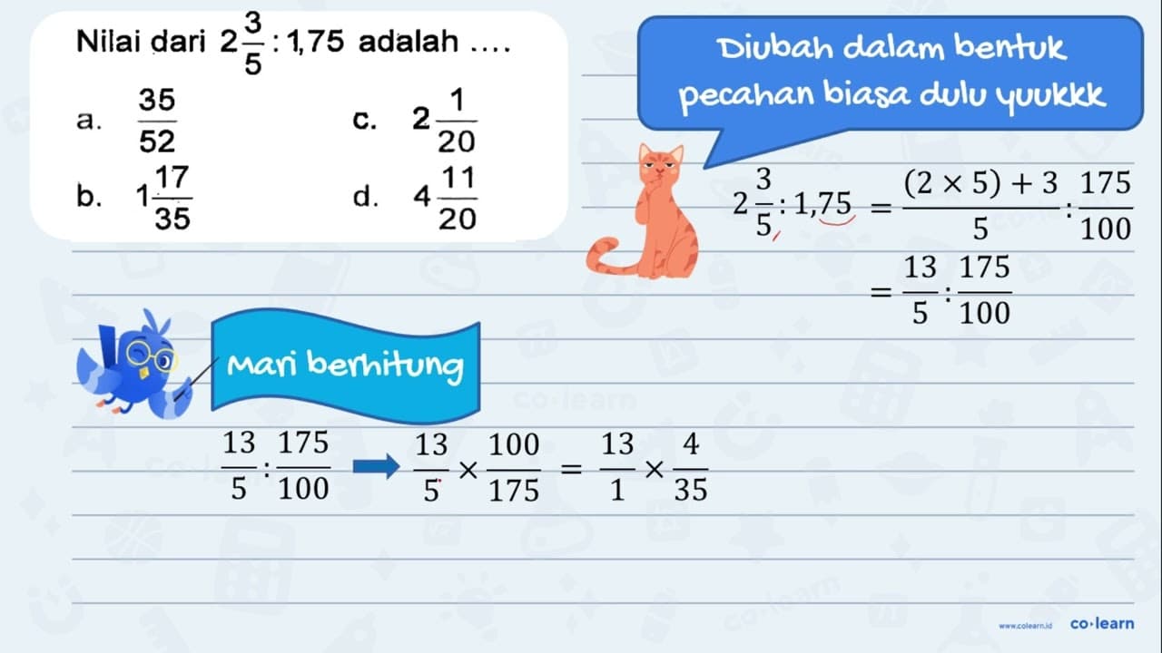 Nilai dari 23 .1,75 adalah 5 35 2 1 a C. 52 20 17 11 b_ d.