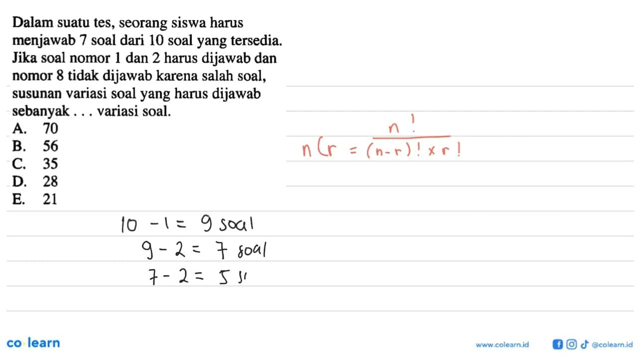 Dalam suatu tes, seorang siswa harus menjawab 7 soal dari