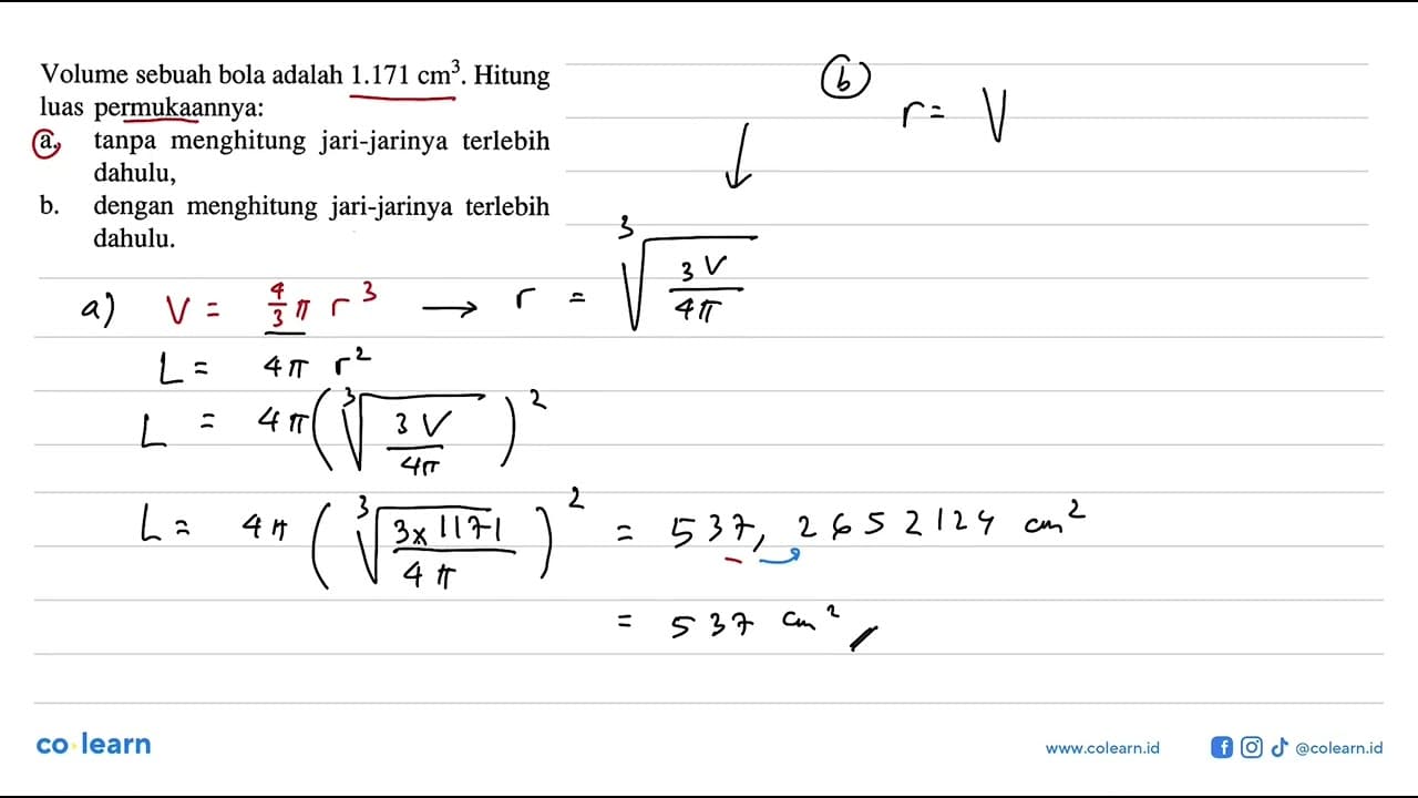 Volume sebuah bola adalah 1.171 cm^3. Hitung luas